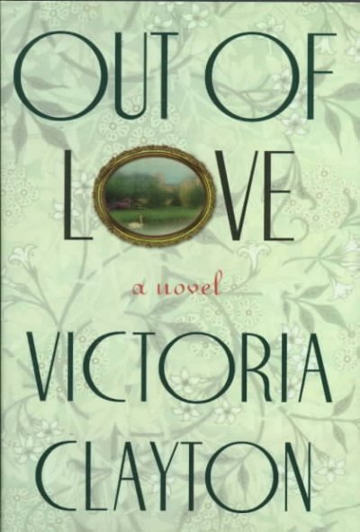 Out of love / Victoria Clayton.