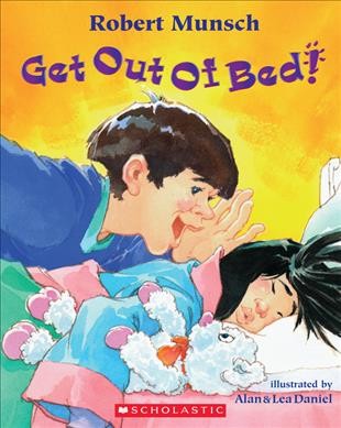 Get out of bed! [sound recording] / by Robert Munsch ; illustrated by Alan and Lea Daniel.
