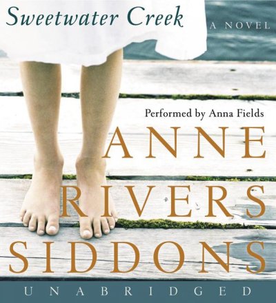 Sweetwater Creek [sound recording] / Anne Rivers Siddons.