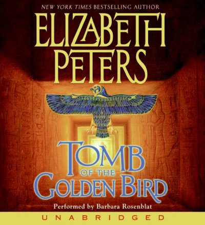 Tomb of the golden bird [sound recording] / Elizabeth Peters.