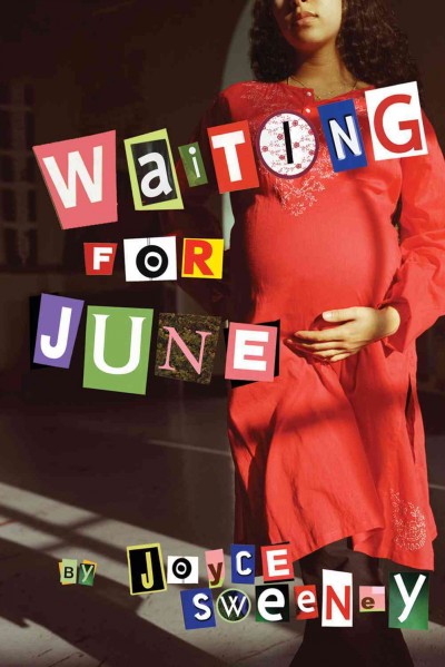 Waiting for June / by Joyce Sweeney.