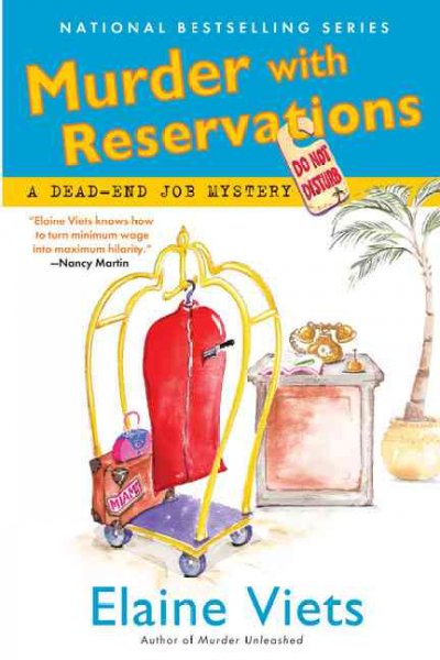 Murder with reservations : a dead end job mystery / Elaine Viets.
