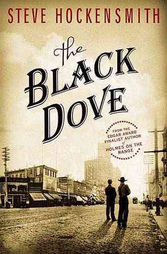The black dove / Steve Hockensmith.