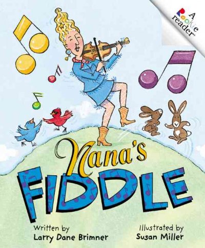 Nana's fiddle / written by Larry Dane Brimner ; illustrated by Susan Miller.