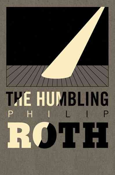 The humbling / Philip Roth.