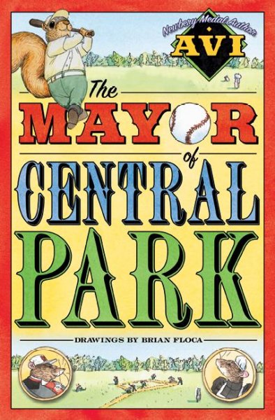 The mayor of Central Park / by Avi ; drawings by Brian Floca.