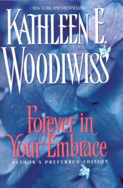 Forever in your embrace / Kathleen Woodiwiss.