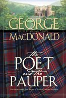 The poet and the pauper / George MacDonald ; edited by Michael Phillips.
