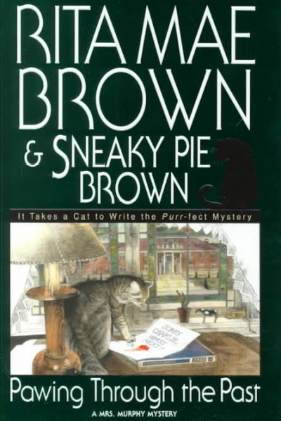 Pawing through the past / Rita Mae Brown & Sneaky Pie Brown ; illustrations by Itoko Maeno.