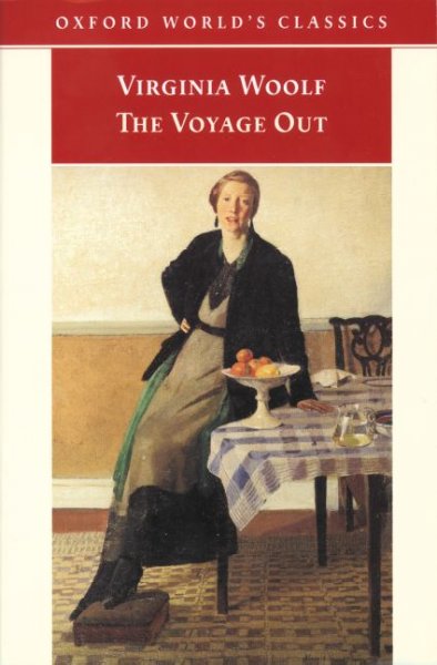 The voyage out / Virginia Woolf ; edited with an introduction and notes by Lorna Sage.