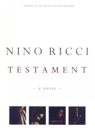 Testament / Nino Ricci.