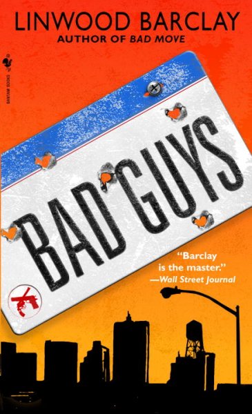 Bad guys [text] / Linwood Barclay.