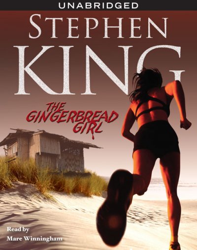 The gingerbread girl [sound recording] / Stephen King.