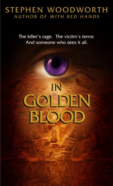 In golden blood / Stephen Woodworth.