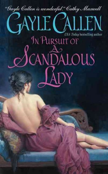 In pursuit of a scandalous lady / Gayle Callen.