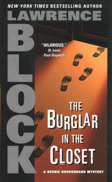 Burglar in the closet, The : A Bernie Rhodenbarr mystery.