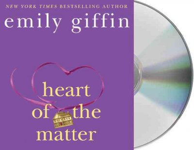 Heart of the matter [sound recording] / Emily Giffin.
