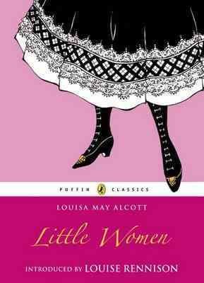 Little women / Louisa May Alcott ; introduced by Louise Rennison.