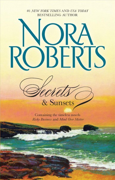 Secrets & sunsets / Nora Roberts.