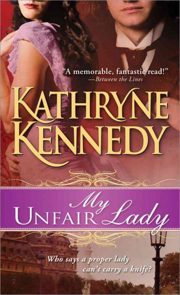 My unfair lady / Kathryne Kennedy.