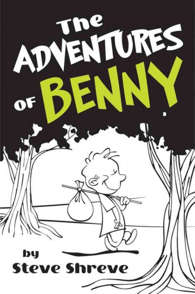 The adventures of Benny / Steve Shreve.