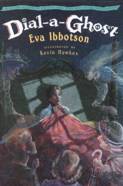 Dial-a-ghost / Eva Ibbotson ; illustrated by Kevin Hawkes.