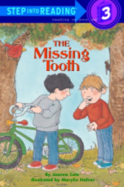 The missing tooth / by Joanna Cole ; illustrated by Marylin Hafner.