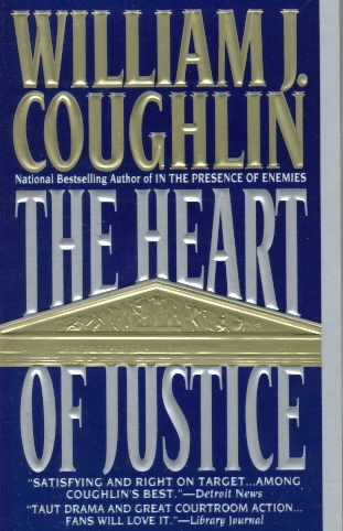 The heart of justice / William J. Coughlin.