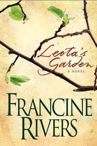 Leota's garden : [a novel] / Francine Rivers.
