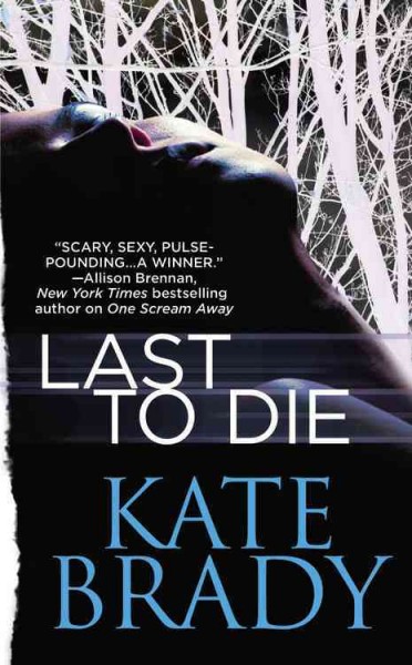 Last to die / Kate Brady.