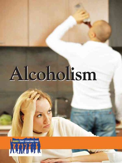Alcoholism / Tamara L. Roleff, book editor.