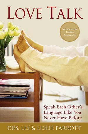 Love talk : speak each other's language like you never have before / Les & Leslie Parrott.