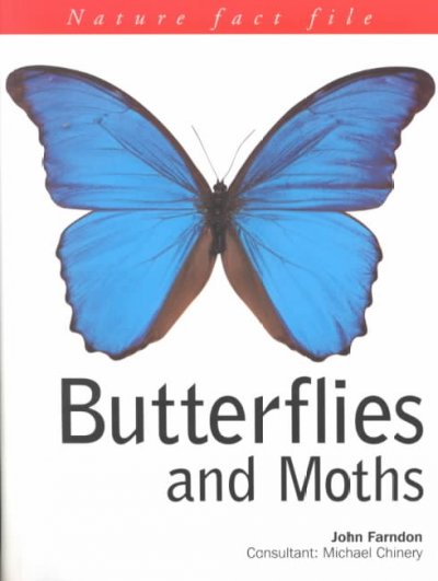 Butterflies and Moths / by John Farndon, consultan; Michael Chinery.