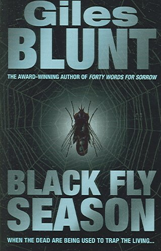 Black fly season / Giles Blunt.