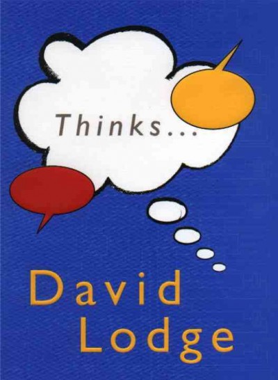 Thinks-- : a novel / by David Lodge.