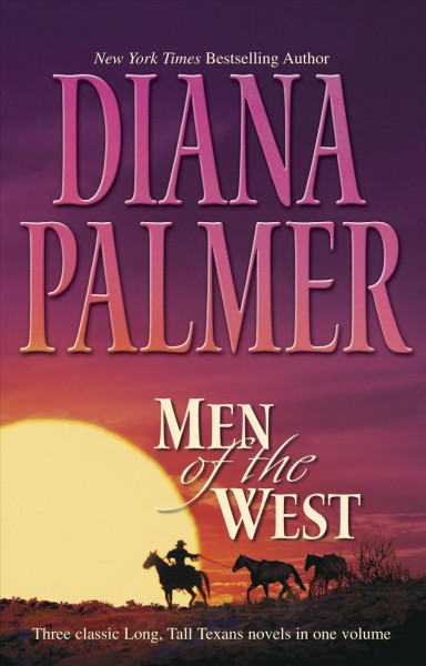 Men of the West [book] / Diana Palmer.