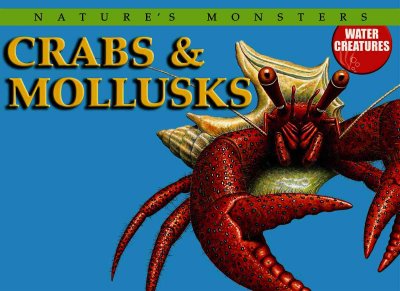 Crabs & mollusks [book] / Brenda Ralph Lewis.