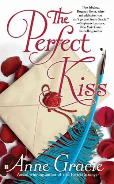 The perfect kiss [book] / Anne Gracie.