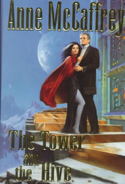 The tower and the hive / Anne McCaffrey.