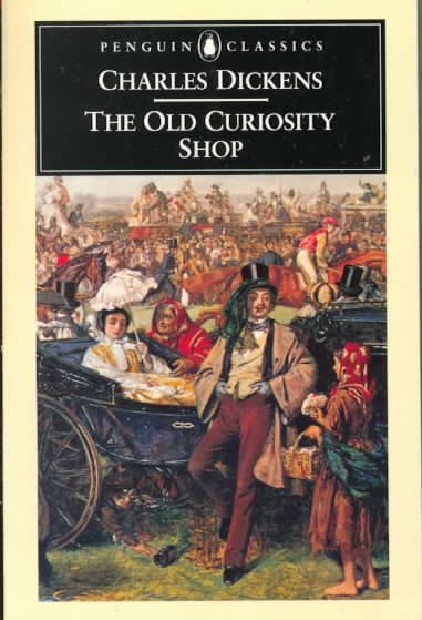 The old curiosity shop / Charles Dickens ; edited by Angus Easson, with an introduction by Malcolm Andrews and original illustrations by George Cattermole and Habl©Đot K. Browne (Phiz).