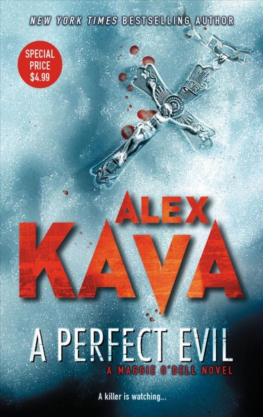 A perfect evil / Alex Kava.