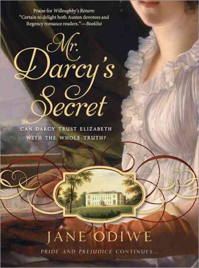 Mr. Darcy's secret / Jane Odiwe.