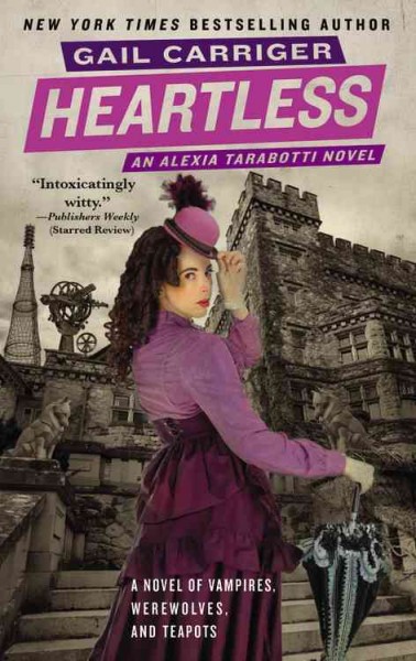 Heartless : [an Alexia Tarabotti novel] / Gail Carriger.