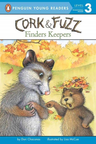 Cork & Fuzz : finders keepers / by Dori Chaconas ; illustrated by Lisa McCue.