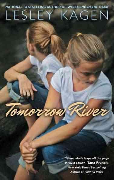 Tomorrow river / Lesley Kagen.