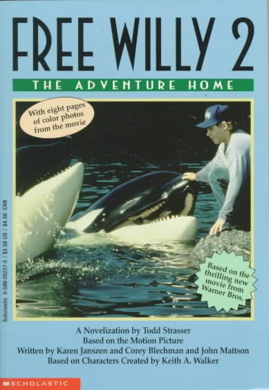 Free Willy 2 : the adventure home : a novelization / by Todd Strasser.