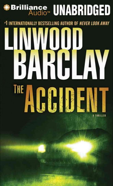 The accident [sound recording] / Linwood Barclay.