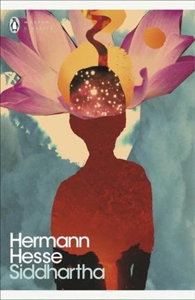 Siddhartha / Hermann Hesse ; translated from the German by Hilda Rosner ; with an introduction by Paulo Coelho. 