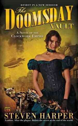 The Doomsday vault : a novel of the Clockwork Empire / Steven Harper.