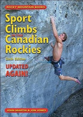 Sport climbs in the Canadian Rockies / John Martin and Jon Jones.